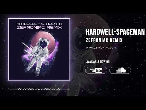 Hardwell - Spaceman (Zefroniac Remix)