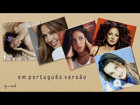 Laura Pausini, Thalia, Shakira, Gloria Estefan, Fey - CDS português versão