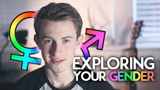 HOW TO:  Explore Your Gender