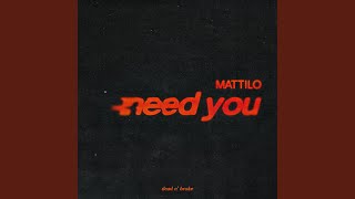 Need You