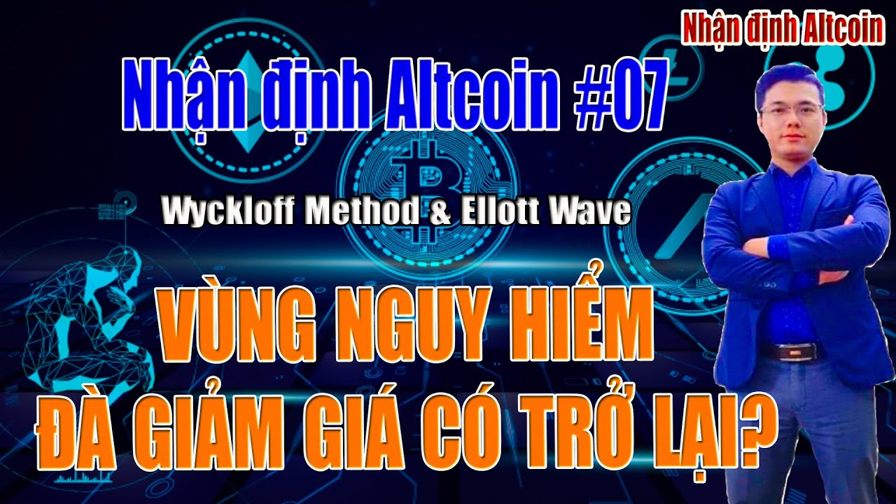 [Nhận định Altcoin #06] VÙNG NGUY HIỂM, ĐÀ GIẢM GIÁ TRỞ LẠI