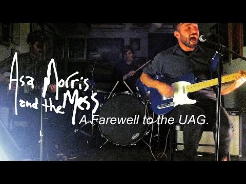 Asa Morris and the Mess: A Farewell to the UAG