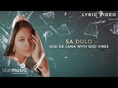Sa Dulo "Main Version" - Gigi De Lana with Gigi Vibes (Lyrics) | From "The Broken Marriage Vow" OST