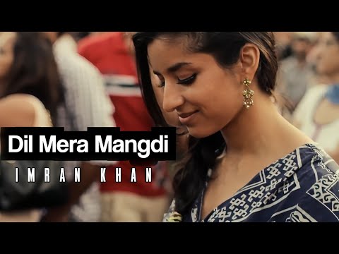 Dil mera mangdi - Kingsheharyarmirza | Imran Khan | (Music Video 2023)