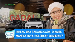 Download lagu Ikhlas Jika Barang Gadai Diambil Manfaatnya, Bolehkah Demikian ? - Buya Yahya Menjawab mp3