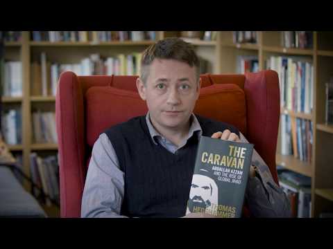 The Caravan: Abdallah Azzam and the Rise of Global Jihad