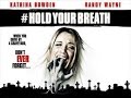 Hold Your Breath 2012 With Randy Wayne Erin Marie Hogan Katrina Bowden Movie