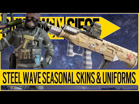 🔥NEW🔥 Seasonal Uniforms And Weapon Skins Operation Steel Wave Rainbow 6 Siege