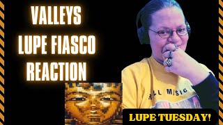 LUPE TUESDAY! VALLEYS BY LUPE FIASCO POWERFUL! (REACION)