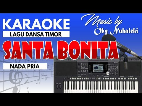 Karaoke - Santa Bonita ( Dansa Timor ) Nada Pria