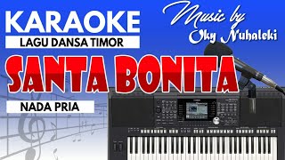 Download lagu Karaoke - Santa Bonita ( Dansa Timor ) Nada Pria mp3