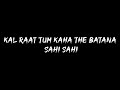 Kehna Galat  Galat ✨💫 | @MadhurSharmaMusic | Lyrics