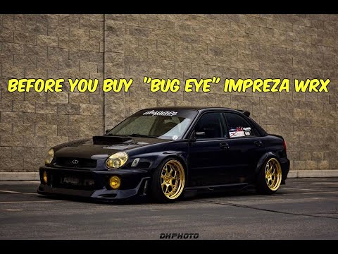 Watch This! BEFORE You Buy a "Bug Eye" Subaru Impreza WRX