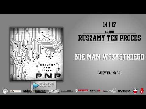 14. PNP - Nie mam wszystkiego (prod. Nash)