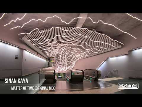 Sinan Kaya - Matter of Time (Original Mix)  [Seta Label] - Video Mashup