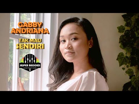 GABBY ANDRIANA - TAK MAU SENDIRI (OFFICIAL MUSIC VIDEO)