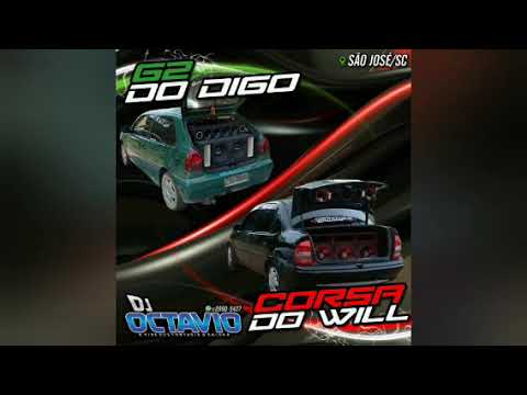 G2 DO DIGO & CORSA DO WILL - DJ OCTAVIO RS