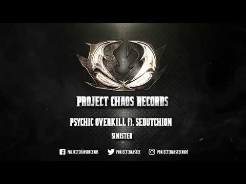Psychic Overkill ft. Sedutchion - Sinister
