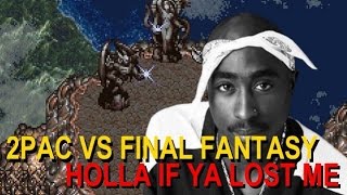 2Pac vs Final Fantasy - Holla If Ya Hear Me(Searching For Friends Remix)