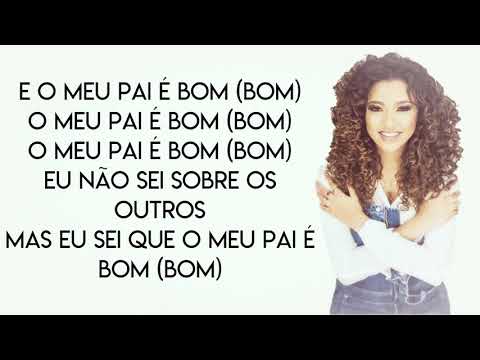 Gabriela Gomes - O Meu Pai É Bom (Letra)