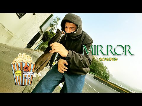 ROWPED - MIRROR (Official Music Video)