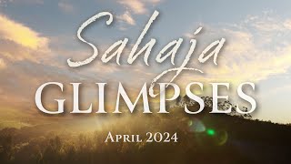 Sahaja Glimpses ~ April 2024