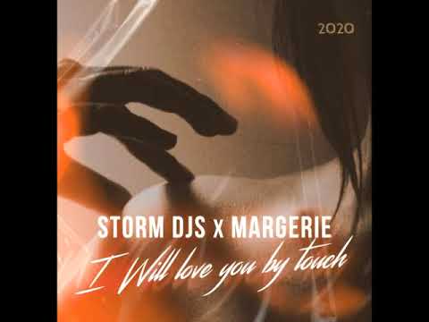 Storm DJs, Margerie - I Will Love You By Touch (Alexander Pierce Remix)