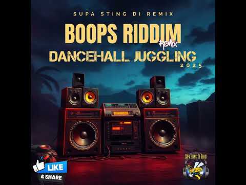 Supa Sting - Boops Riddim (Remix) Juggling 2025