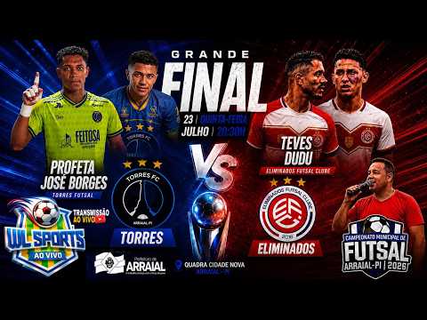AO VIVO - GRANDE FINAL -  MUN. DE FUTSAL DE ARRAIAL DO PIAUI 2026.