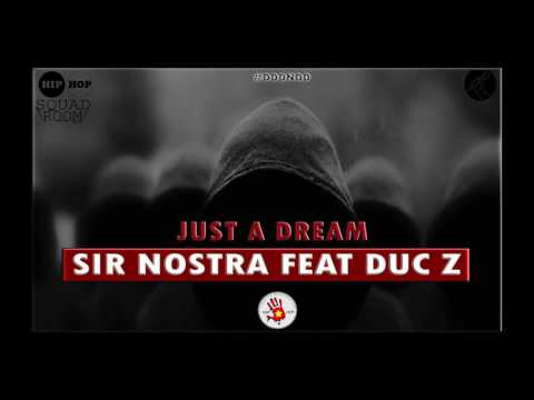 SIR NOSTRA ft DUC Z  - Just a dream (Disques D'or Dans Nos Disques Durs)