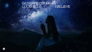 Giuseppe Ottaviani &amp; Lucid Blue - I Believe