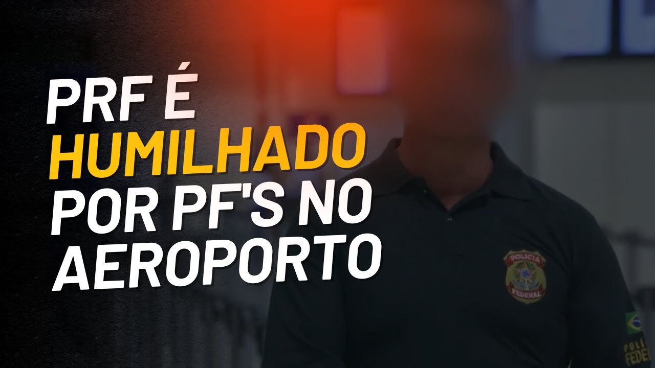 PF humilha PRF no aeroporto (abuso de autoridade)