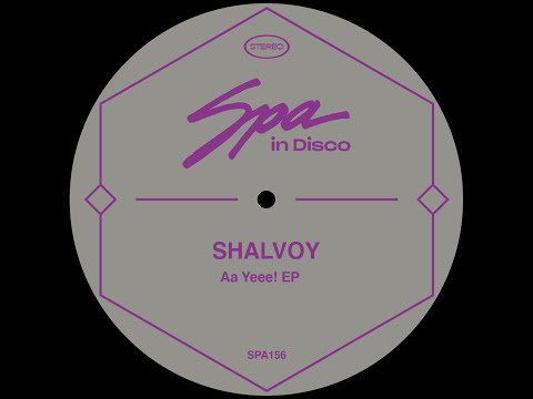 Spa In Disco [SPA156] SHALVOY - Aa Yeee!! (Original Mix)
