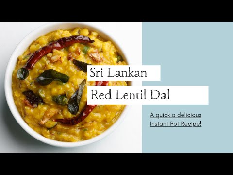 Sri Lankan Dhal - Family Favourite Instant Pot Recipes!