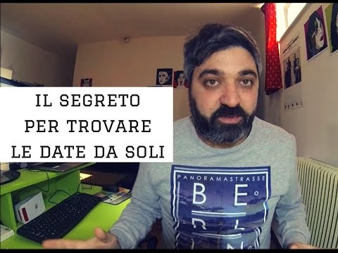 IL SEGRETO PER TROVARE LE DATE DA SOLI