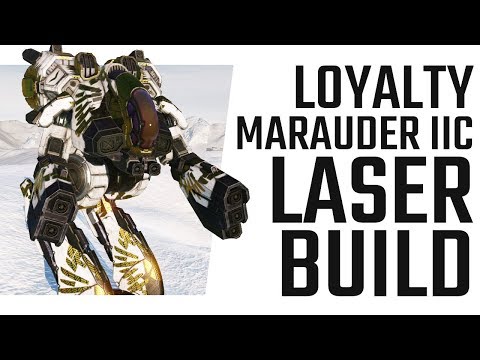 Loyalty Marauder IIC Laser Build - Mechwarrior Online The Daily Dose #697