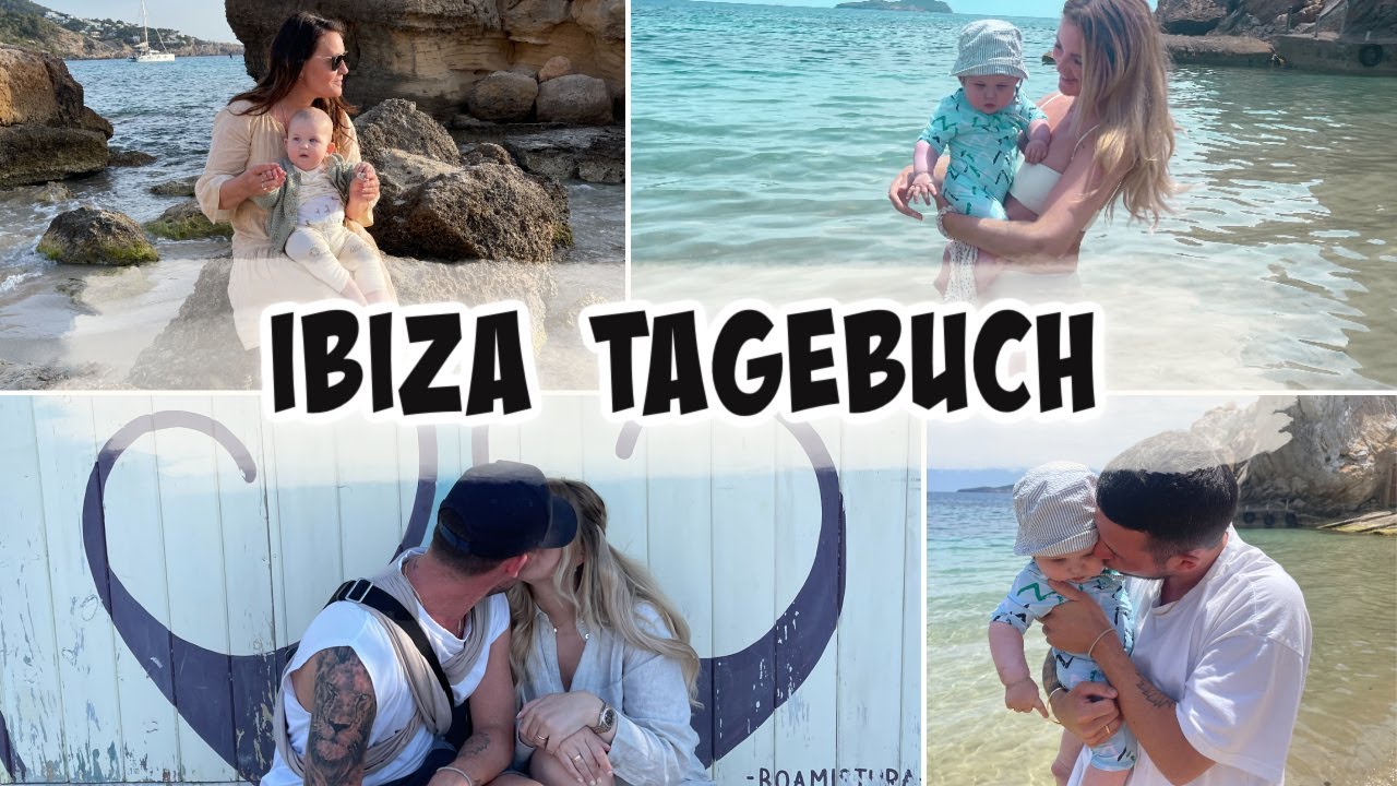 IBIZA TAGEBUCH | Unsere erste Reise mit Lyan | DailyMandT ♡