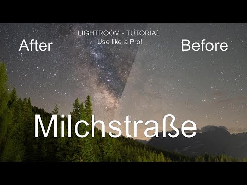 Milchstraße Bildbearbeitung in Adobe Lightroom Tutorial: Landschaftsfotografie, Milchstraße