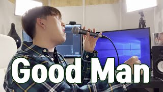 [ RL - Good Man ] Cover By 칸타(Canta)