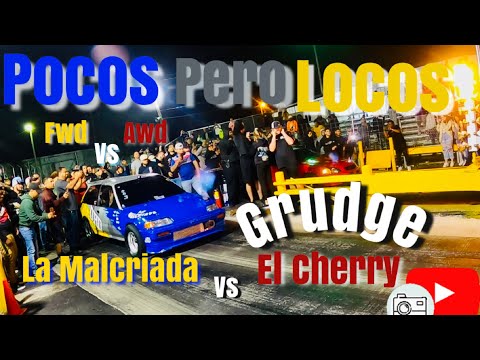 La Malcriada(MEC CAMPITO TUNING) Vs EL CHERRY(AWD)Grudge race it got wild😱🗣💩🏁 Yello Belly🏁