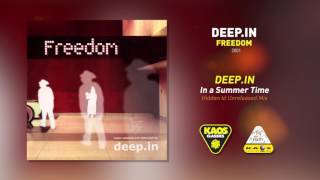 Deep.In - In a Summer Time (Hidden Id Unreleased Mix) | Deep.in - Freedom