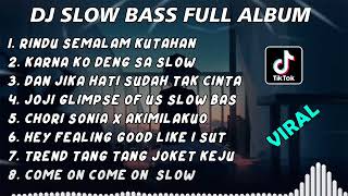 Download lagu DJ SLOW BASS FULL ALBUM - DJ RINDU SEMALAM KUTAHAN KUTAHAN SEMALAM SLOW BAS TERVIRAL 2022 mp3 Download lagu DJ SLOW BASS FULL ALBUM - DJ RINDU SEMALAM KUTAHAN KUTAHAN SEMALAM SLOW BAS TERVIRAL 2022 mp3