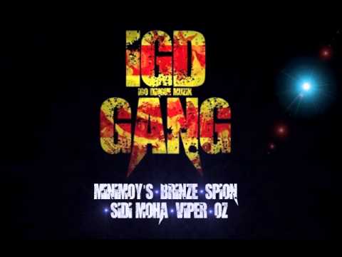 Igd Gang - Minimoys Brinze Spion SidiMoha Viper Oz