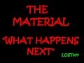 The Material What happens next (lyrics on screen ...
