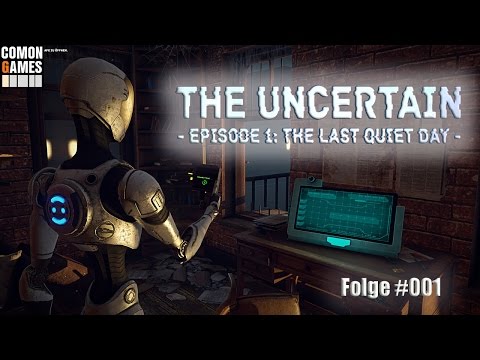 The Uncertain:Episode 1 | Folge #001 | The Last Quiet Day! | Gameplay/Deutsch | PC/1440p
