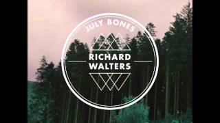 July Bones by Richard Walters (lyrics in description)