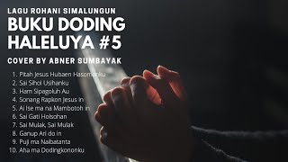 Download lagu Lagu Rohani Simalungun | Buku Doding Haleluya #5 | Abner Sumbayak mp3 Download lagu Lagu Rohani Simalungun | Buku Doding Haleluya #5 | Abner Sumbayak mp3