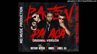 Bajen Pa Ca (Versión Original ) - Bryant Myers X Noriel X Anuel AA