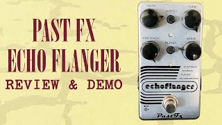 Video thumbnail for PastFX Echo Flanger Demo & Review | Nirvana Echo Flanger/Poly Chorus Tones by NirvanaGuitars