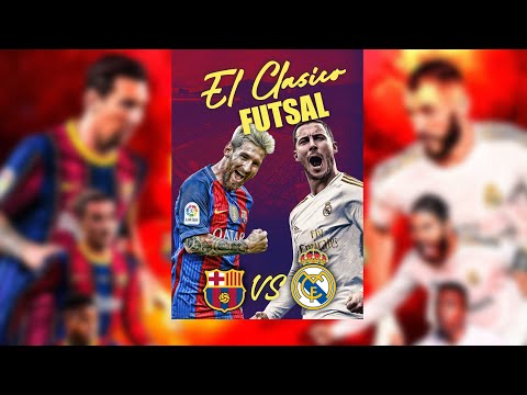 REAL MADRID VS FC BARCELONA [FUTSAL] 4K!